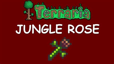 The Lost Girl will transform into a Nymph if any. . Jungle rose terraria